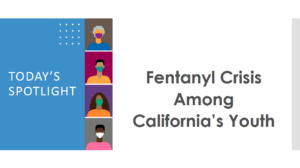 Fentanyl Crisis Among California’s Youth (Sept. 28 Webinar)